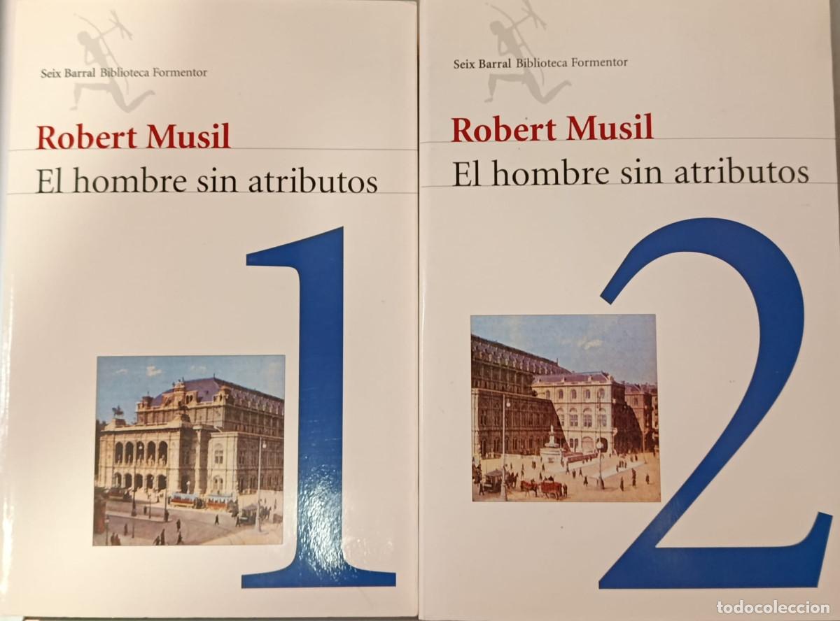 Libros de segunda mano: EL HOMBRE SIN ATRIBUTOS. ROBERT MUSIL. SEIX BARRAL, 2002, DOS TOMOS.