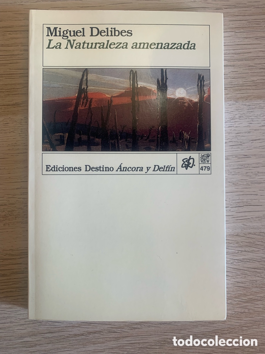 Libros de segunda mano: La aturaleza amenazada. Miguel Delibes. Ediciones Destino &Aacute;ncora y Delf&iacute;n