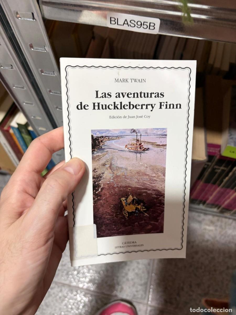 Libros de segunda mano: BLAS95B &ndash; Las aventuras de Huckleberry Finn &mdash; C&aacute;tedra