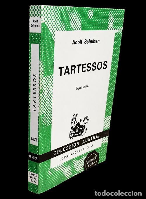 Second hand books: ADOLF SCHULTEN. TARTESSOS. ILUSTRADO. MAPAS. AUSTRAL. N&ordm; 1.471. ESPASA CALPE. A&Ntilde;O 1979.