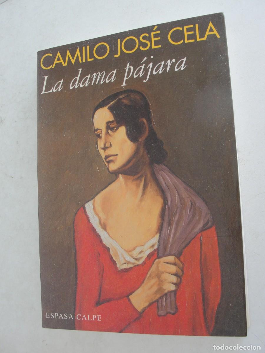 Libros de segunda mano: camilo jose cela / LA DAMA PAJARA / ESPASA CALPE 1994 - 58 RELATOS ( 3 INEDITOS ) - A ESTRENAR