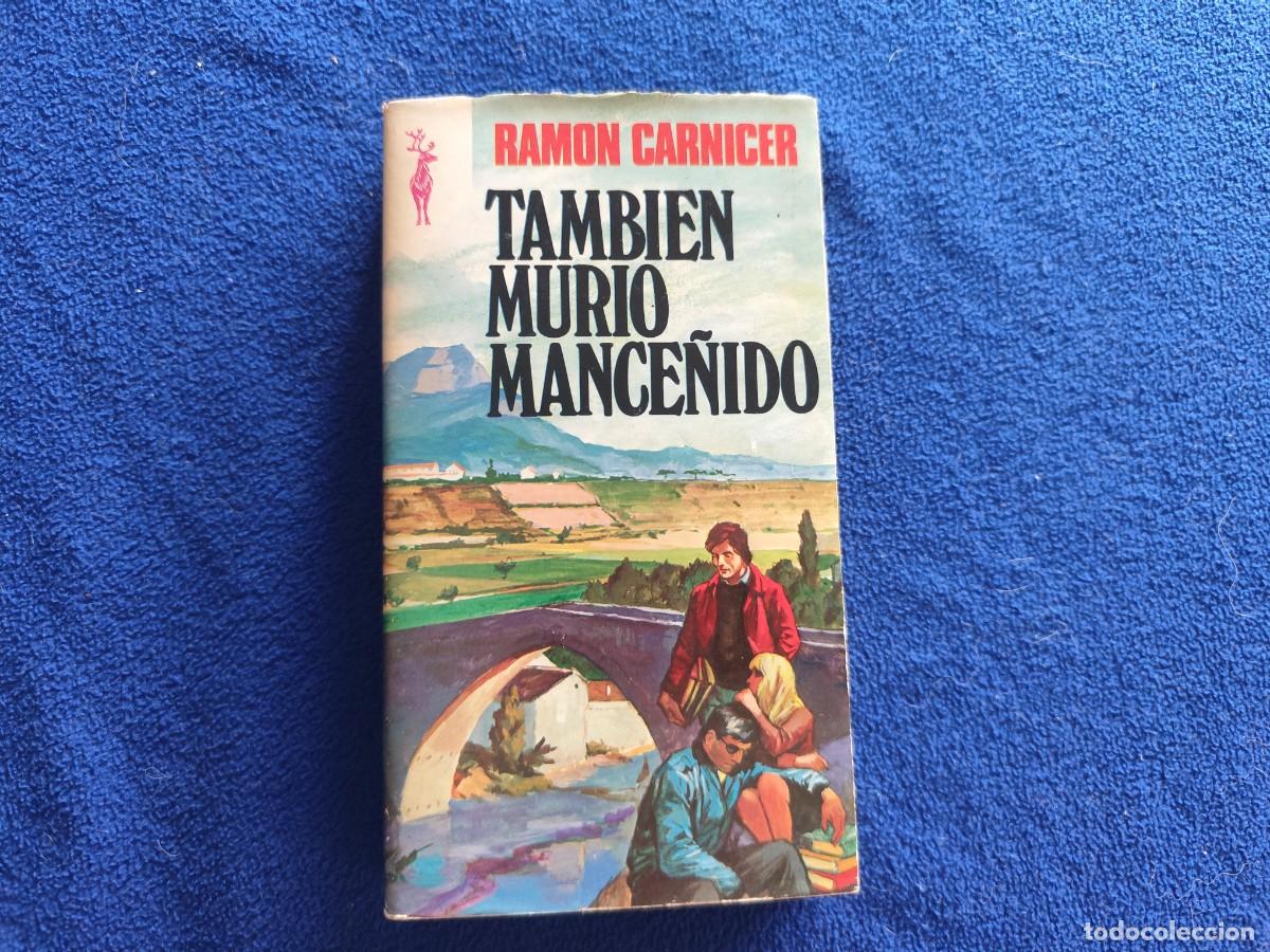 Libros de segunda mano: Tambi&eacute;n Muri&oacute; Mance&ntilde;ido Ram&oacute;n Carnicer. Ediciones Plaza Jan&eacute;s 1980 Colecci&oacute;n Reno