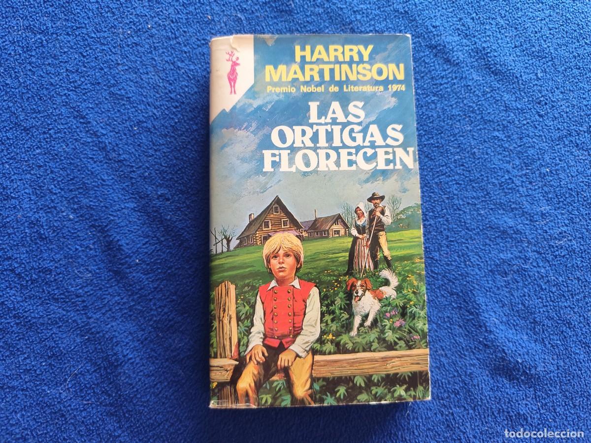 Libros de segunda mano: Las Ortigas Florecen Harry Martinson Premio Nobel 1974 Ediciones Plaza Jan&eacute;s 1979