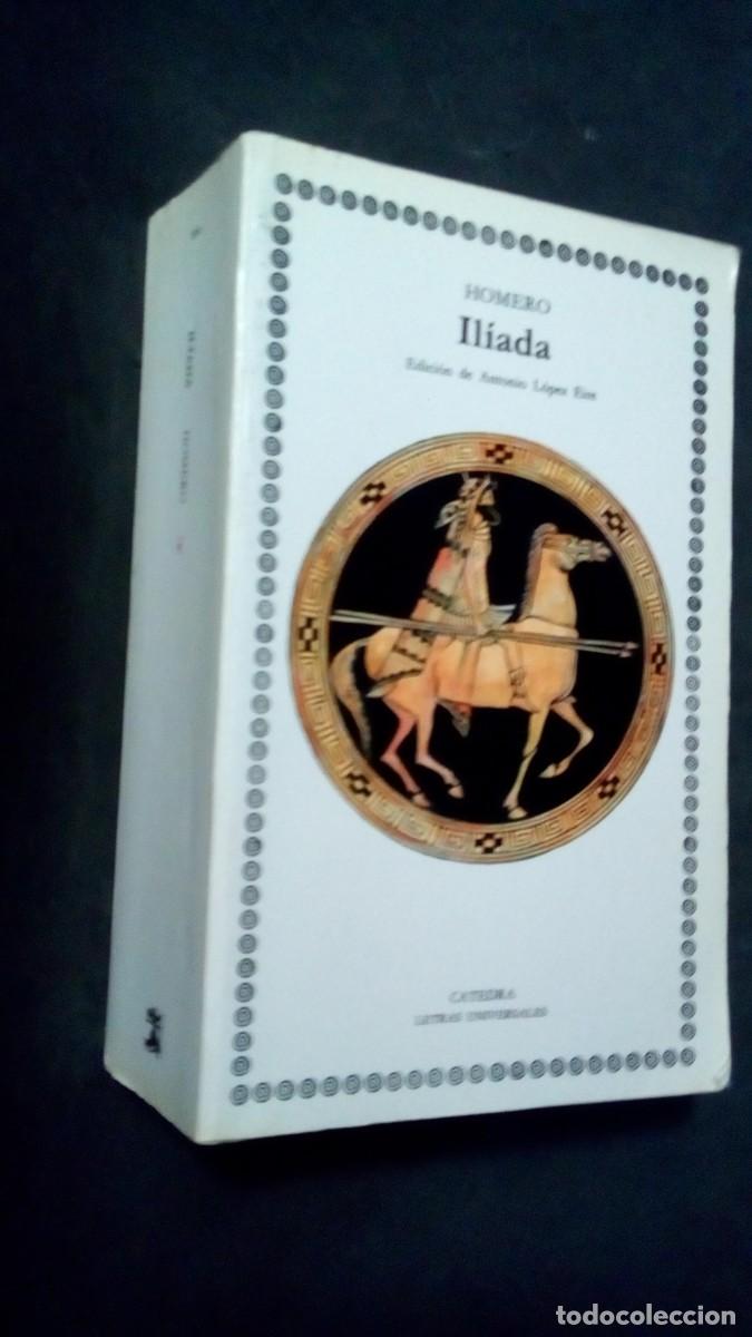 Libros de segunda mano: &rdquo;Il&iacute;ada&rdquo;, Homero. Edit.: C&Aacute;TEDRA, Letras Universales.-LIBRO COMO NUEVO