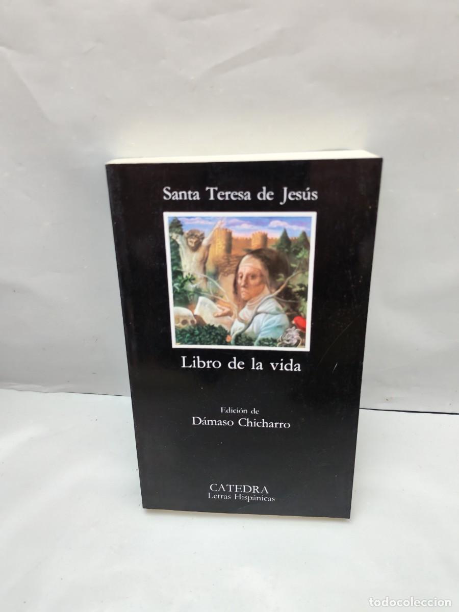 Libros de segunda mano: Santa Teresa de Jes&uacute;s: Libro de la vida (11 edici&oacute;n, Colecci&oacute;n: Letras Universales)