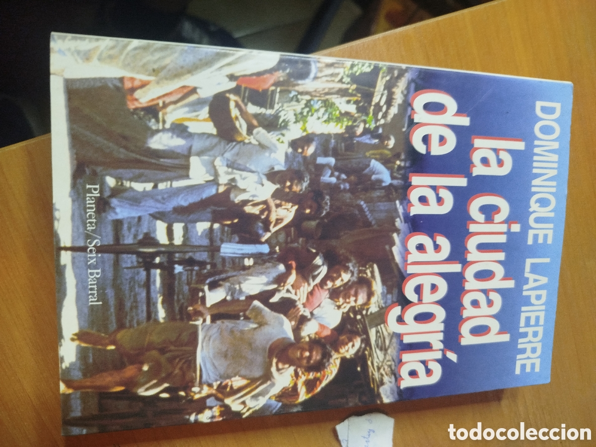 Libros de segunda mano: La ciudad de la alegr&iacute;a. Dominique lapierre.