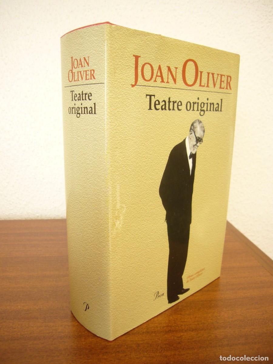 Libros de segunda mano: JOAN OLIVER: TEATRE ORIGINAL (OBRES COMPLETES) PROA, 1999. RARA EDICI&Oacute;.