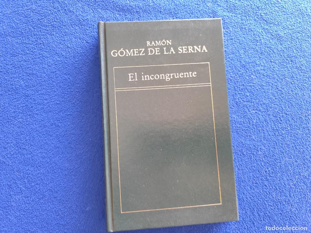 Libros de segunda mano: El Incongruente R. G&oacute;mez de la Serna Ed.Orbis 1982