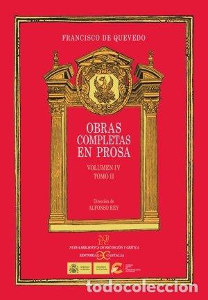 Second hand books: Obras completas en prosa, vol. IV: Tratados morales, t. II (Virtud militante - Nombre, origen, inten