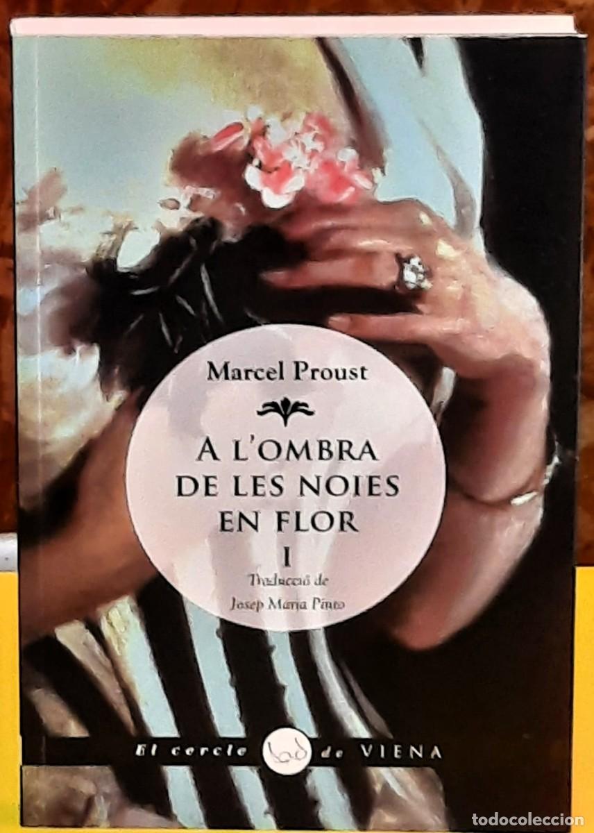 Libros de segunda mano: A l'ombra de les noies en flor I. Marcel Proust. El cercle de Viena. 1&ordf;. edici&oacute;; febrer 2012