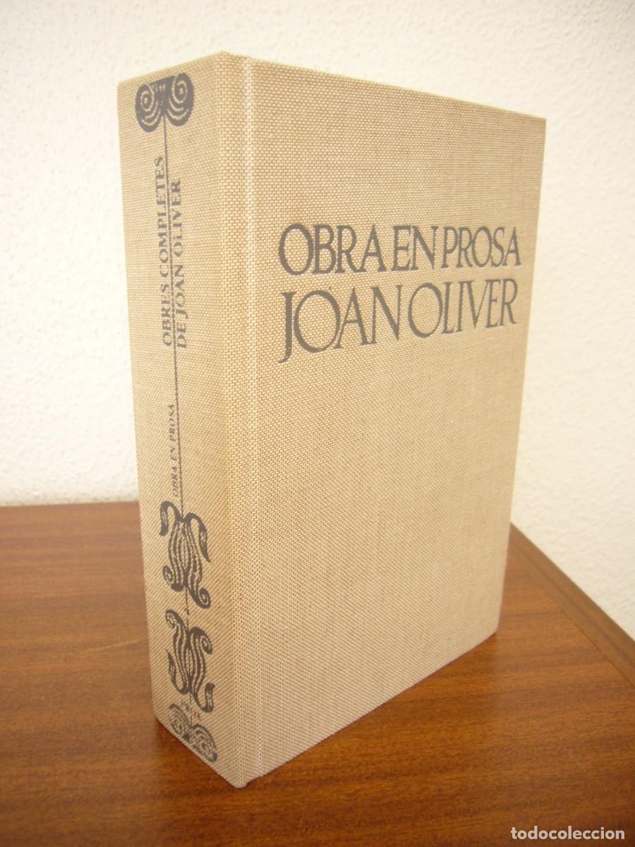 Libros de segunda mano: JOAN OLIVER: OBRA EN PROSA (OBRES COMPLETES) PROA, 1999. PERFECTE ESTAT. MOLT RAR.