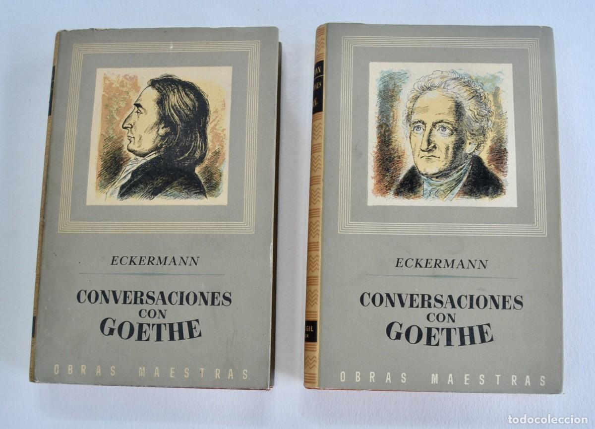 Libros de segunda mano: Johann Peter Eckermann. Conversaciones con Goethe (Tomo I y II). Obras Maestras. Iberia. 1946