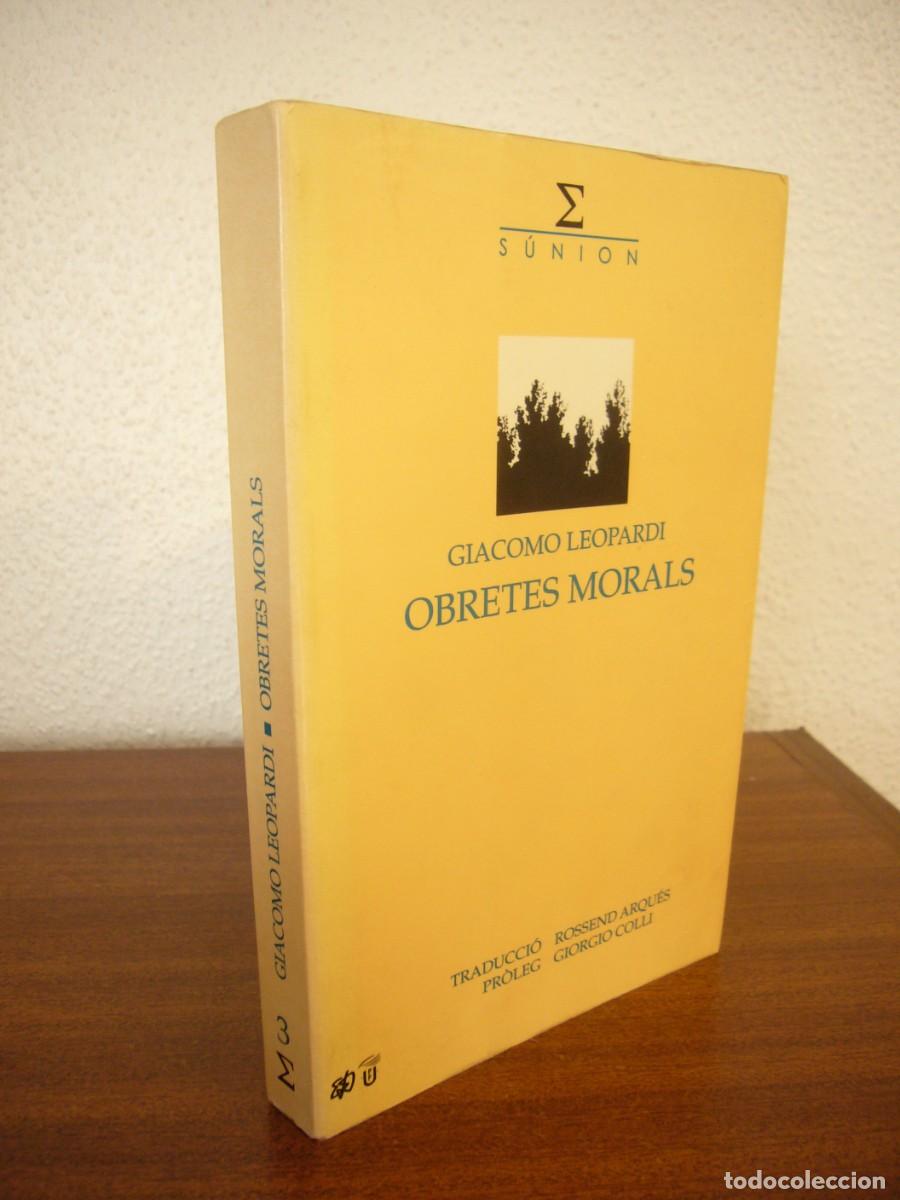 Libros de segunda mano: GIACOMO LEOPARDI: OBRETES MORALS (DESTINO, 1996) MOLT BON ESTAT. MOLT RAR.