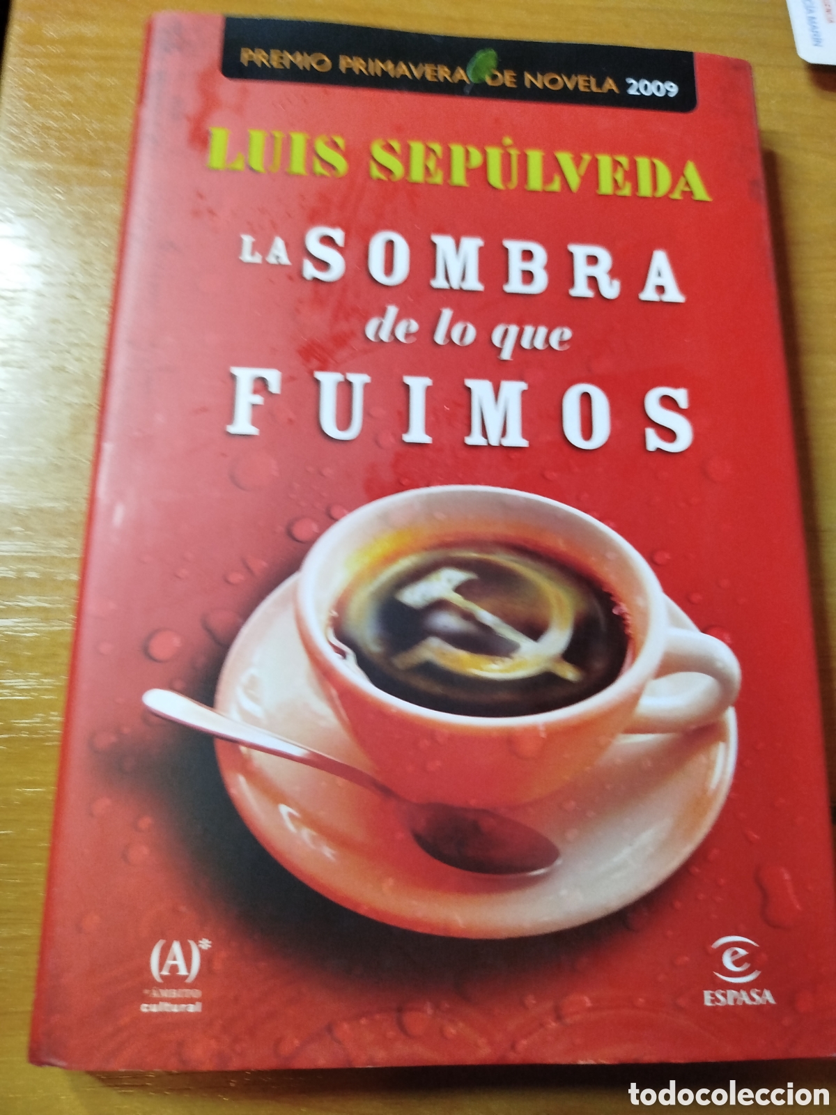 Libros de segunda mano: La sombra de lo que fuimos. Luis Sep&uacute;lveda. Premio primavera de Novela