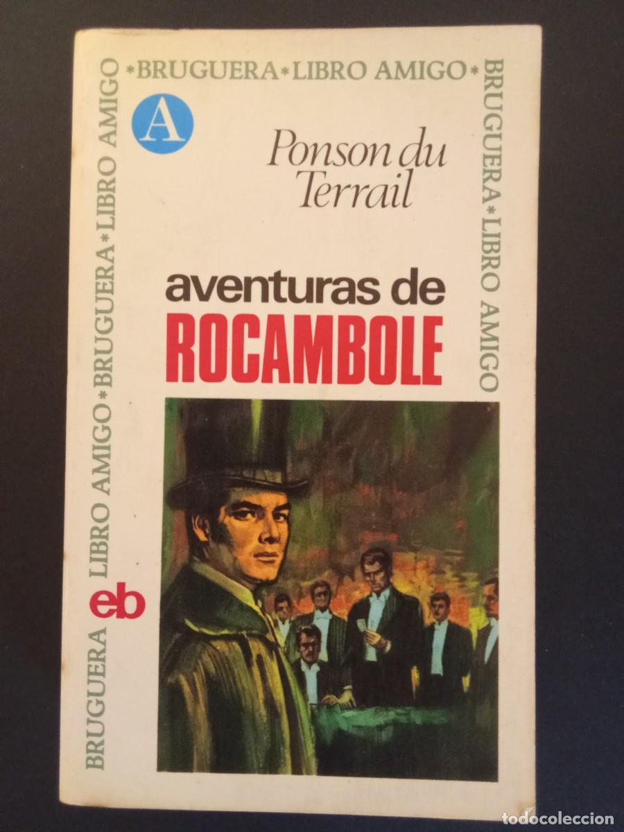Libros de segunda mano: PONSON DU TERRAIL.- Aventuras de Rocambole. Bruguera (1967). Traducci&oacute;n de Jorge Samper. 18 cm. 671