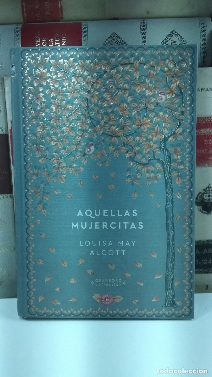 Gebrauchte B&uuml;cher: AQUELLAS MUJERCITAS. LOUISA MAY ALCOTT. Cranford Collection, RBA 2020. ISBN 9788413293622.