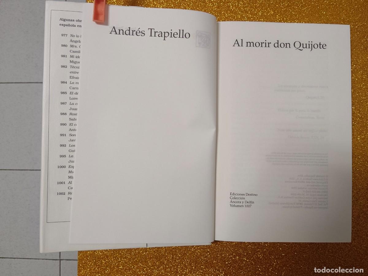 Libros de segunda mano: AL MORIR DON QUIJOTE ANDR&Eacute;S TRAPIELLO - Foto 5