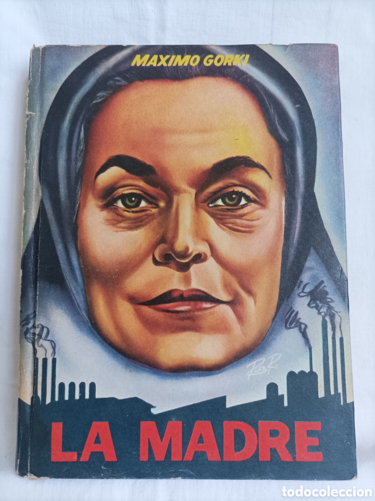 Libros de segunda mano: MAXIMO GORKI. LA MADRE. EDITORIAL LATINO AMERICANA. MEXICO. 1960. 1000 ejemplares.