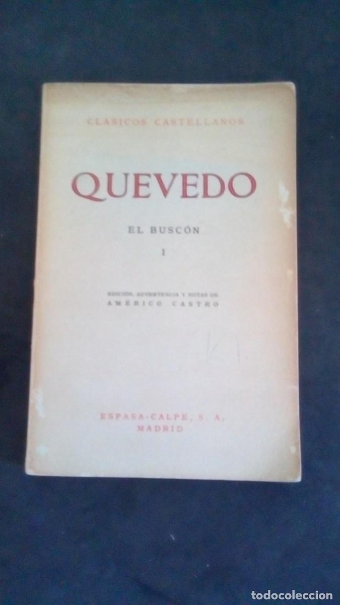 Libros de segunda mano: QUEVEDO-EL BUSC&Oacute;N I-CL&Aacute;SICOS CASTELLANOS-EDICI&Oacute;N, ADVERTENCIA Y NOTAS DE AM&Eacute;RICO CASTRO-ESPASA CALPE
