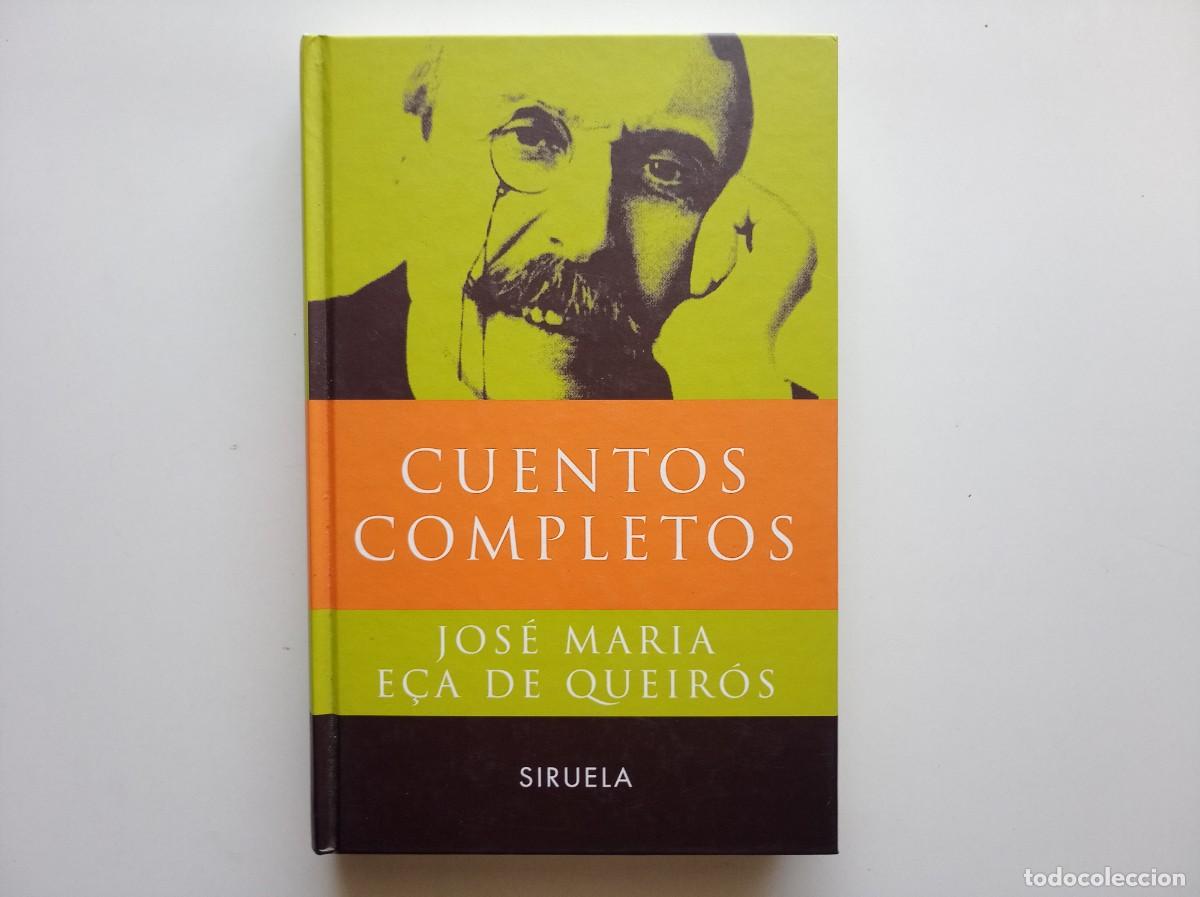 Libros de segunda mano: JOSE MARIA E&Ccedil;A DE QUEIR&Oacute;S. CUENTOS COMPLETOS. SIRUELA 2003.