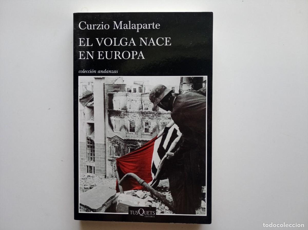 Libros de segunda mano: CURZIO MALAPARTE. EL VOLGA NACE EN EUROPA. TUSQUETS. COLECCI&Oacute;N ANDANZAS. 2015.