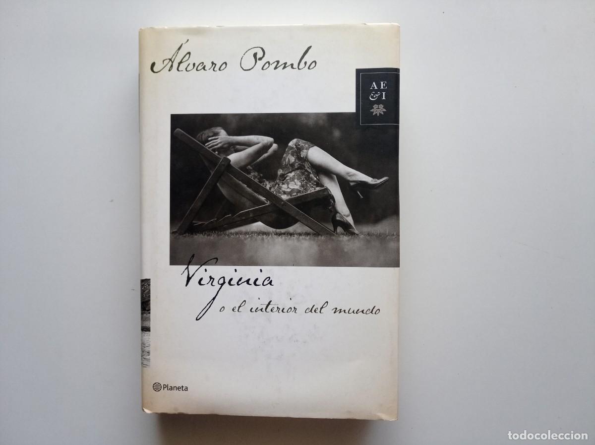 Libros de segunda mano: ALVARO POMBO. VIRGINIA O EL INTERIOR DEL MUNDO. PLANETA 2000.