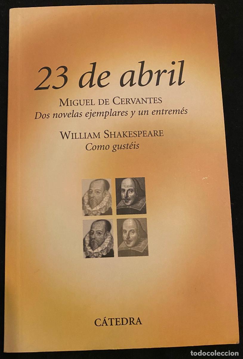 Libros de segunda mano: '23 de Abri'. 'Dos novelas ejemplares y un entrem&eacute;s', de Cervantes + 'Como gust&eacute;is', de Shakespeare.