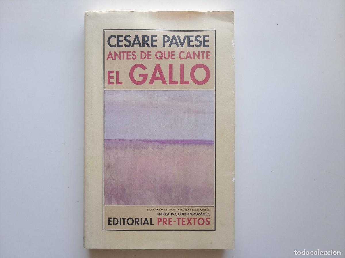 Libros de segunda mano: CESARE PAVESE. ANTES DE QUE CANTE EL GALLO. EDITORIAL PRE-TEXTOS. 2013.