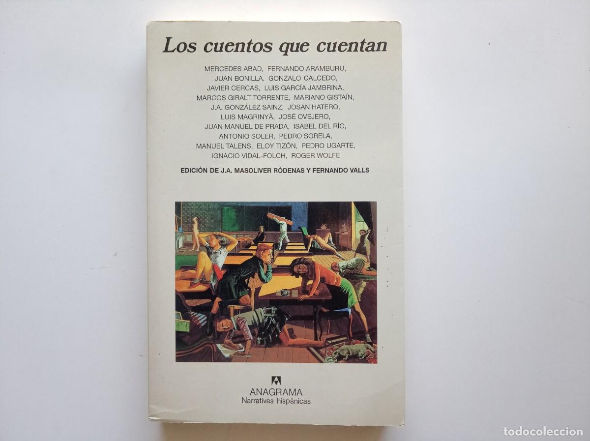 Libros de segunda mano: LOS CUENTOS QUE CUENTAN. EDICI&Oacute;N DE MASOLIVER R&Oacute;DENAS Y FERNANDO VALLS. ANAGRAMA 1998