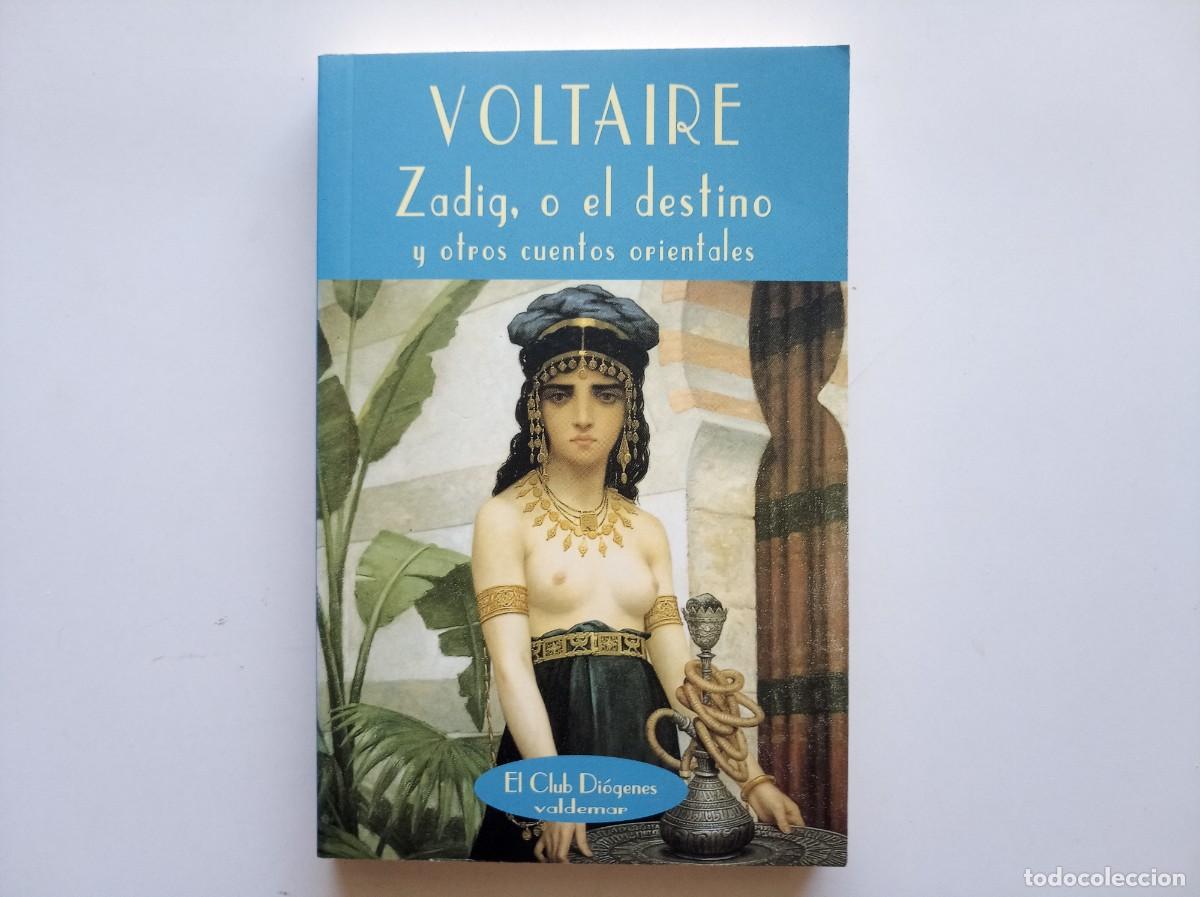Libros de segunda mano: VOLTAIRE. ZADIG O EL DESTINO Y OTROS CUENTOS ORIENTALES. EL CLUB DIOGENES 1999. VALDEMAR.