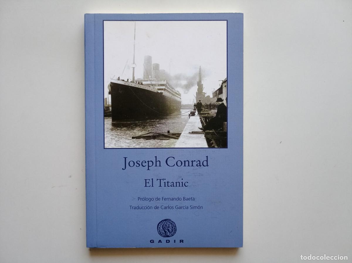 Libros de segunda mano: JOSEPH CONRAD. EL TITANIC. EDITORIAL GADIR 2018. ILUSTRADO.