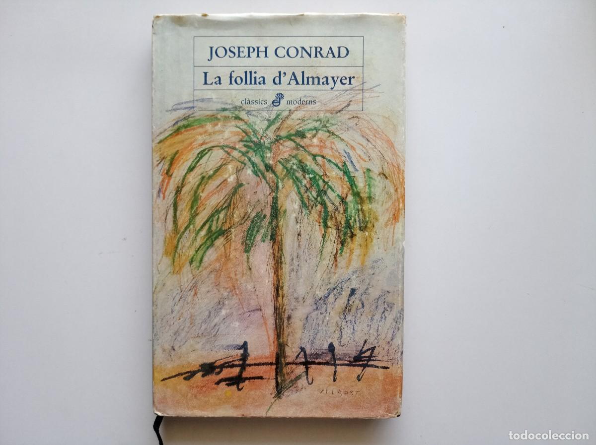 Libros de segunda mano: JOSEPH CONRAD. LA FOLLIA D &acute;ALMAYER. EDHASA. CL&Agrave;SSICS MODERNS. 1985.