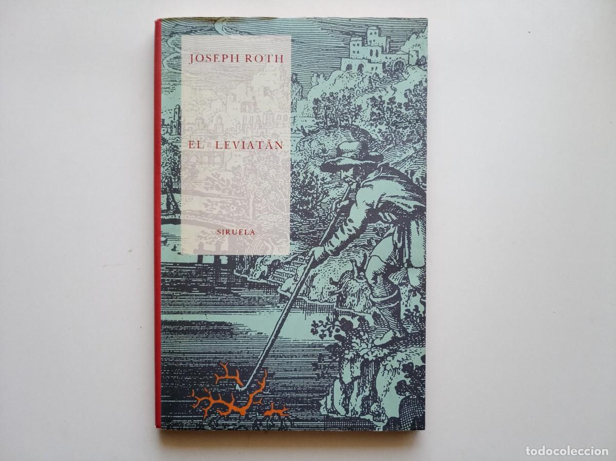 Libros de segunda mano: JOSEPH ROTH. EL LEVIATAN. SIRUELA. 1991.