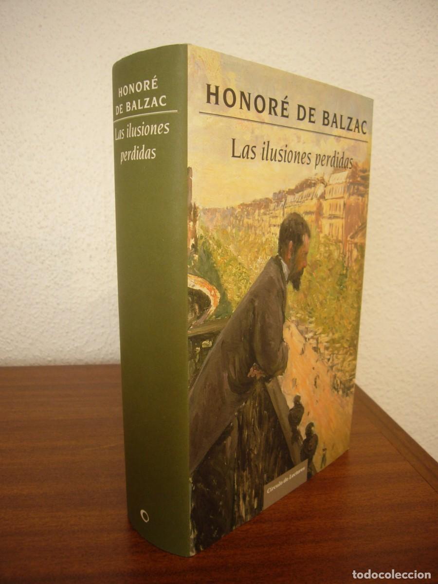 Libros de segunda mano: HONOR&Eacute; DE BALZAC: LAS ILUSIONES PERDIDAS (C&Iacute;RCULO DE LECTORES/ MONDADORI, 2010) PERFECTO. MUY RARO.