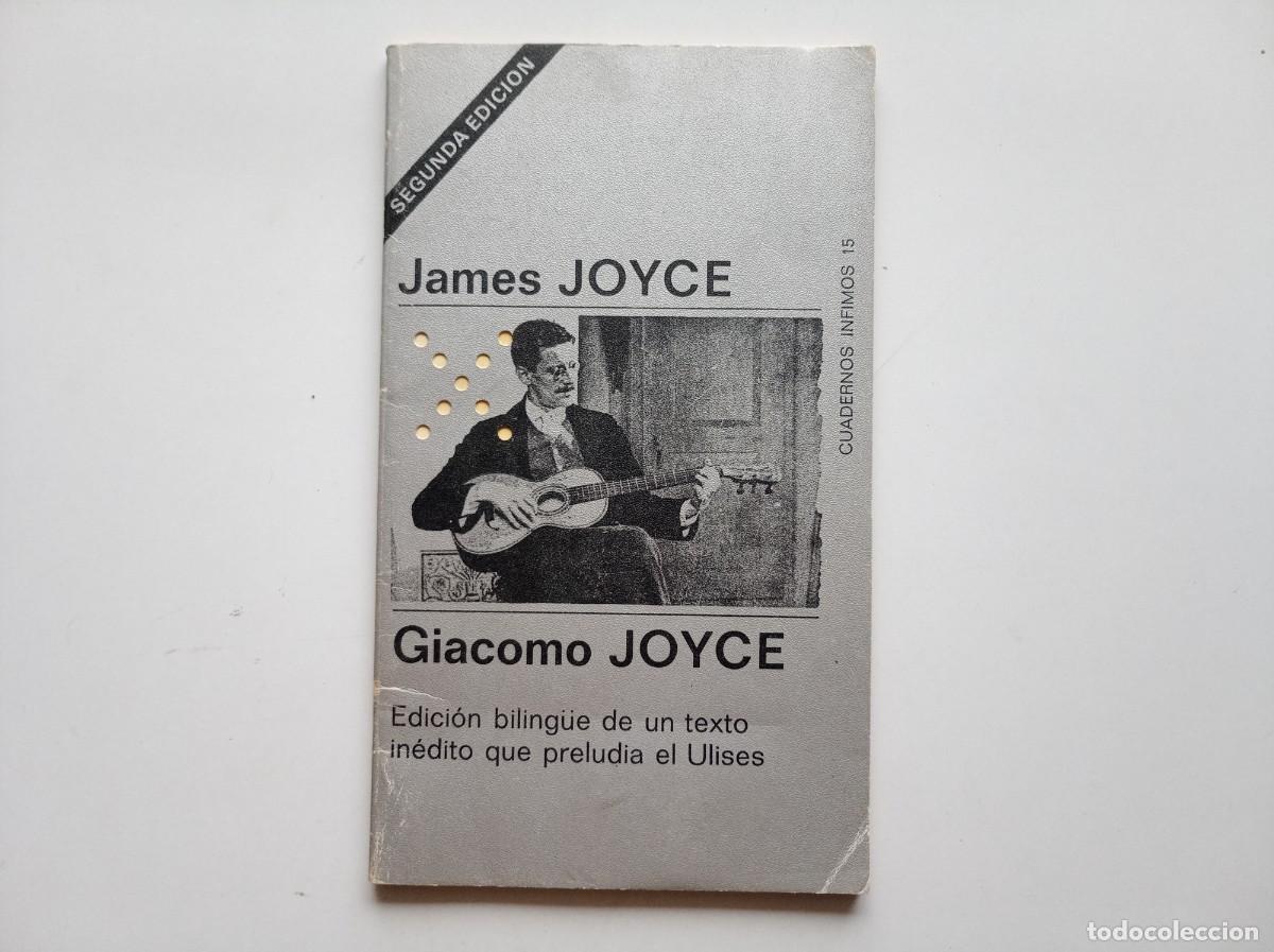 Libros de segunda mano: JAMES JOYCE. GIACOMO JOYCE. TEXTO INEDITO QUE PRELUDIA EL ULISES. BILING&Uuml;E. 1980. CUADERNOS &Iacute;NFIMOS