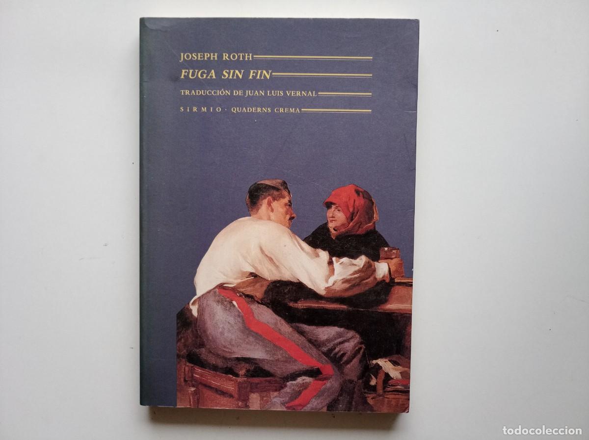 Libros de segunda mano: JOSEPH ROTH. FUGA SIN FIN. TRADUCCI&Oacute;N JUAN LUIS VERNAL. QUADERNS CREMA. 1993.