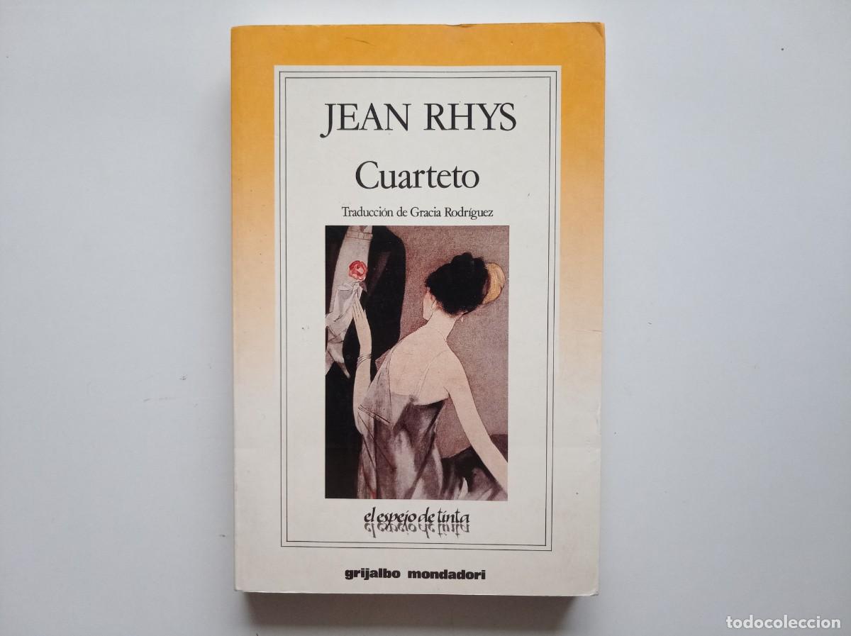 Libros de segunda mano: JEAN RHYS. CUARTETO. EL ESPEJO DE TINTA. GRIJALBO MONDADORI. 1990.