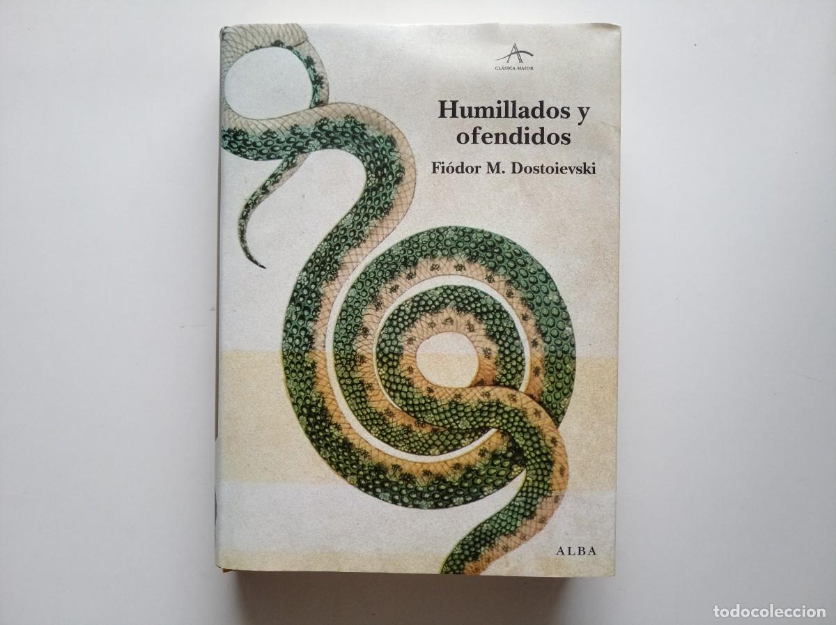 Libros de segunda mano: DOSTOYEVSKI. HUMILLADOS Y OFENDIDOS. ALBA. 2010.