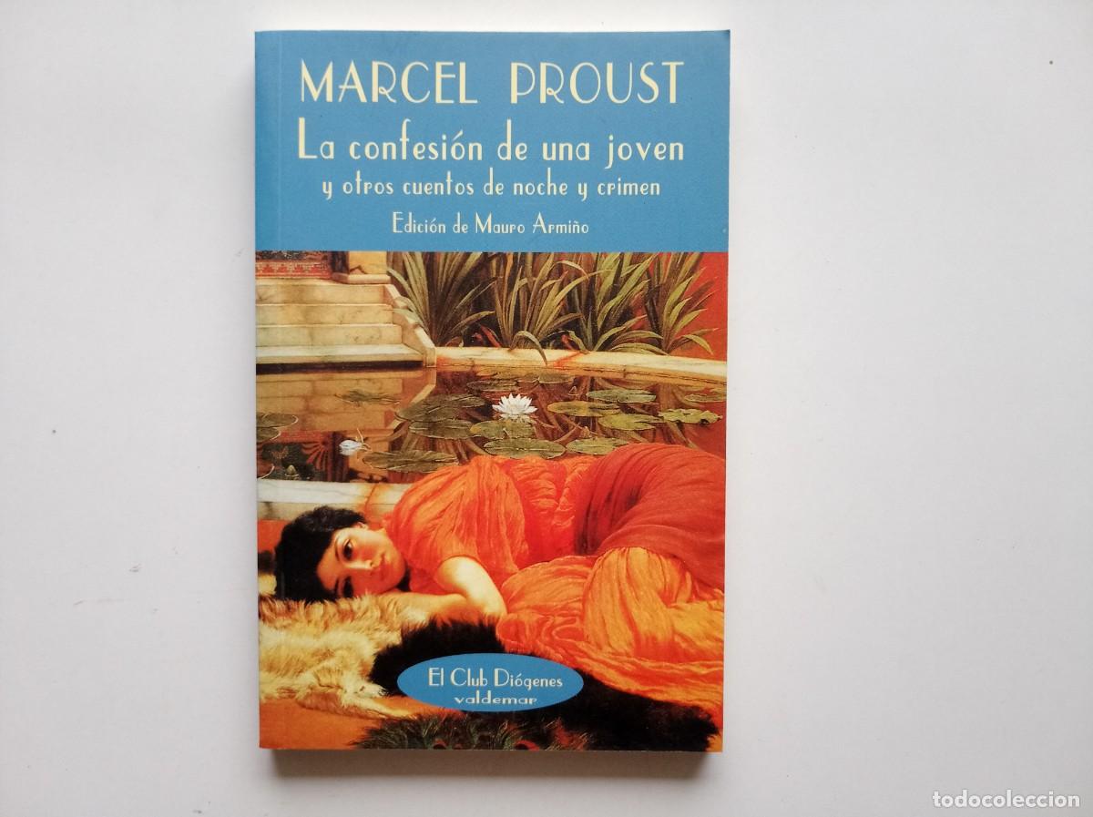 Libros de segunda mano: MARCEL PROUST. LA CONFESI&Oacute;N DE UNA JOVEN Y OTROS CUENTOS DE NOCHE Y CRIMEN. CLUB DIOGENES VALDEMAR