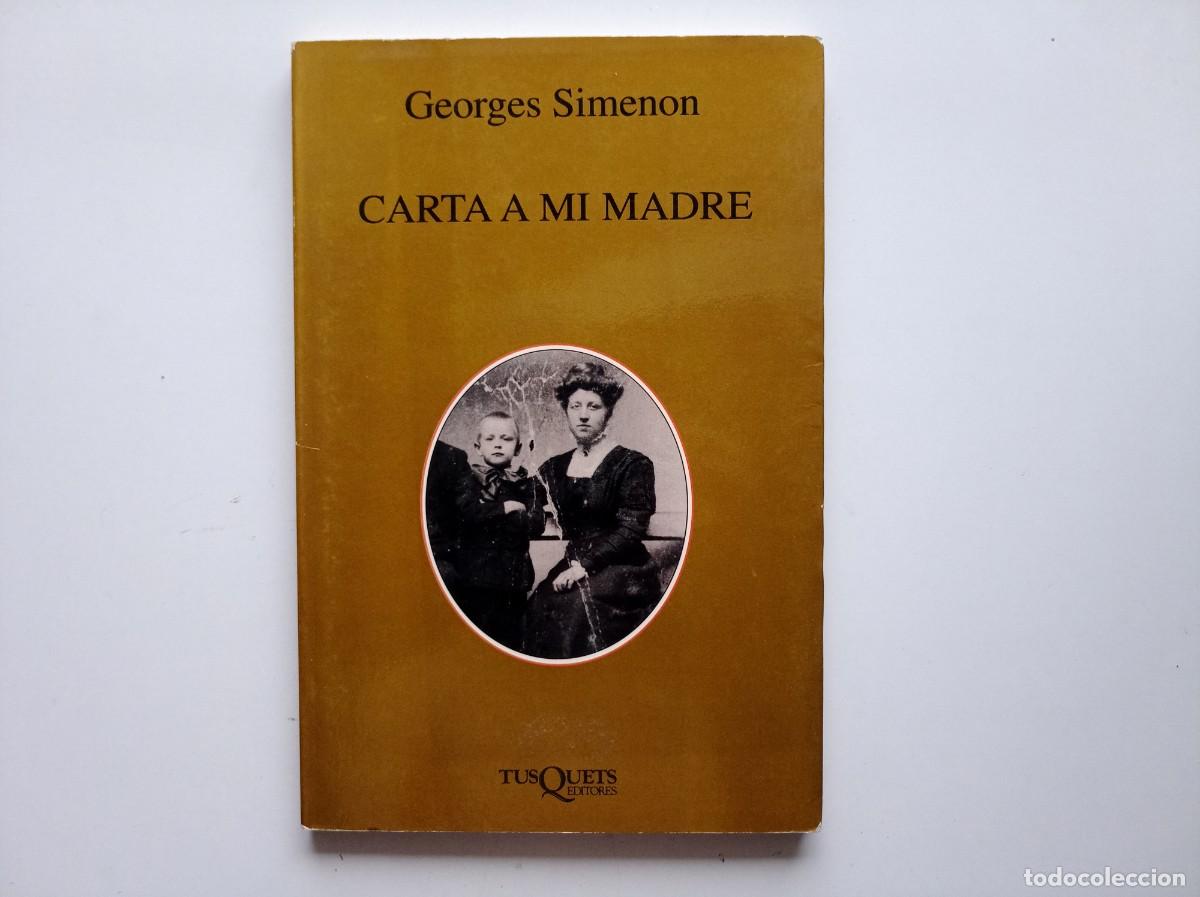 Libri di seconda mano: GEORGES SIMENON. CARTA A MI MADRE. TUSQUETS . MARGINALES 129. 1993.