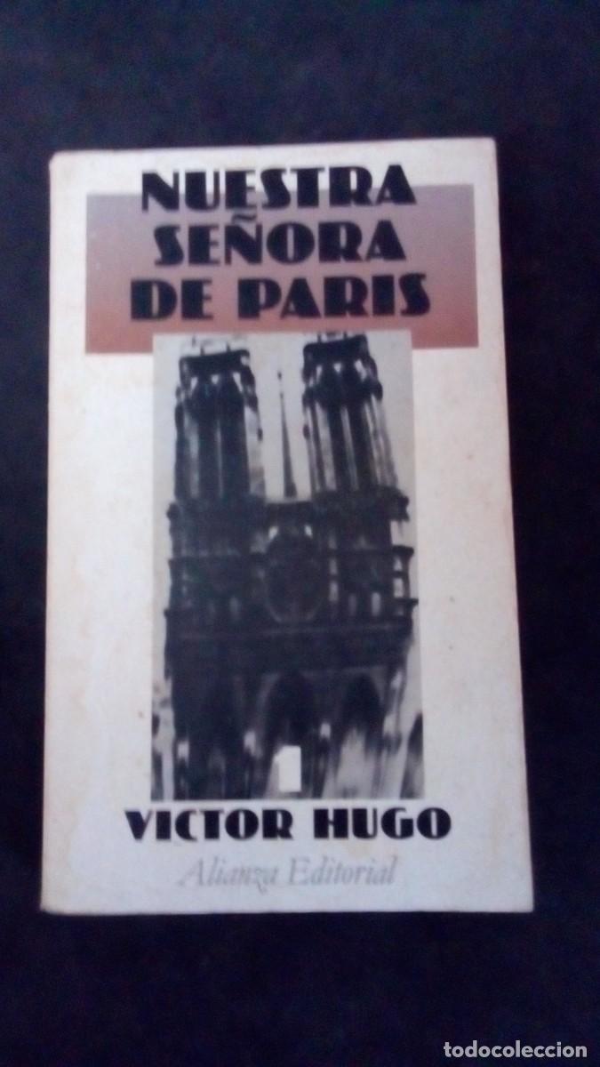 Libros de segunda mano: NUESTRA SE&Ntilde;ORA DE PARIS. VICTOR HUGO. ALIANZA EDITORIAL.