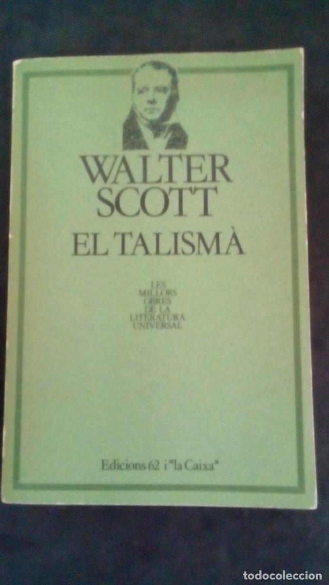 Libros de segunda mano: EL TALISM&Agrave;, WALTER SCOTT. EDICIONS 62. 1982.-EN CATAL&Aacute;N-MUY BUEN ESTADO