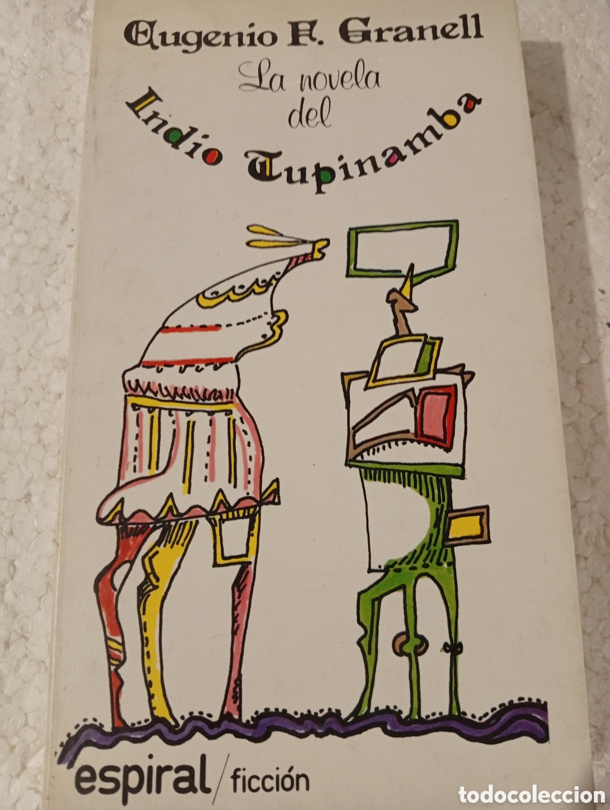 Libros de segunda mano: LA NOVELA DEL INDIO TUPINAMBA. EUGENIO F. GRANELL. ESPIRAL FUNDAMENTOS. 1982
