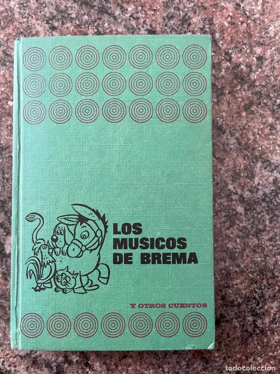 Libros de segunda mano: Los M&uacute;sicos de Brema - Bruguera 1974