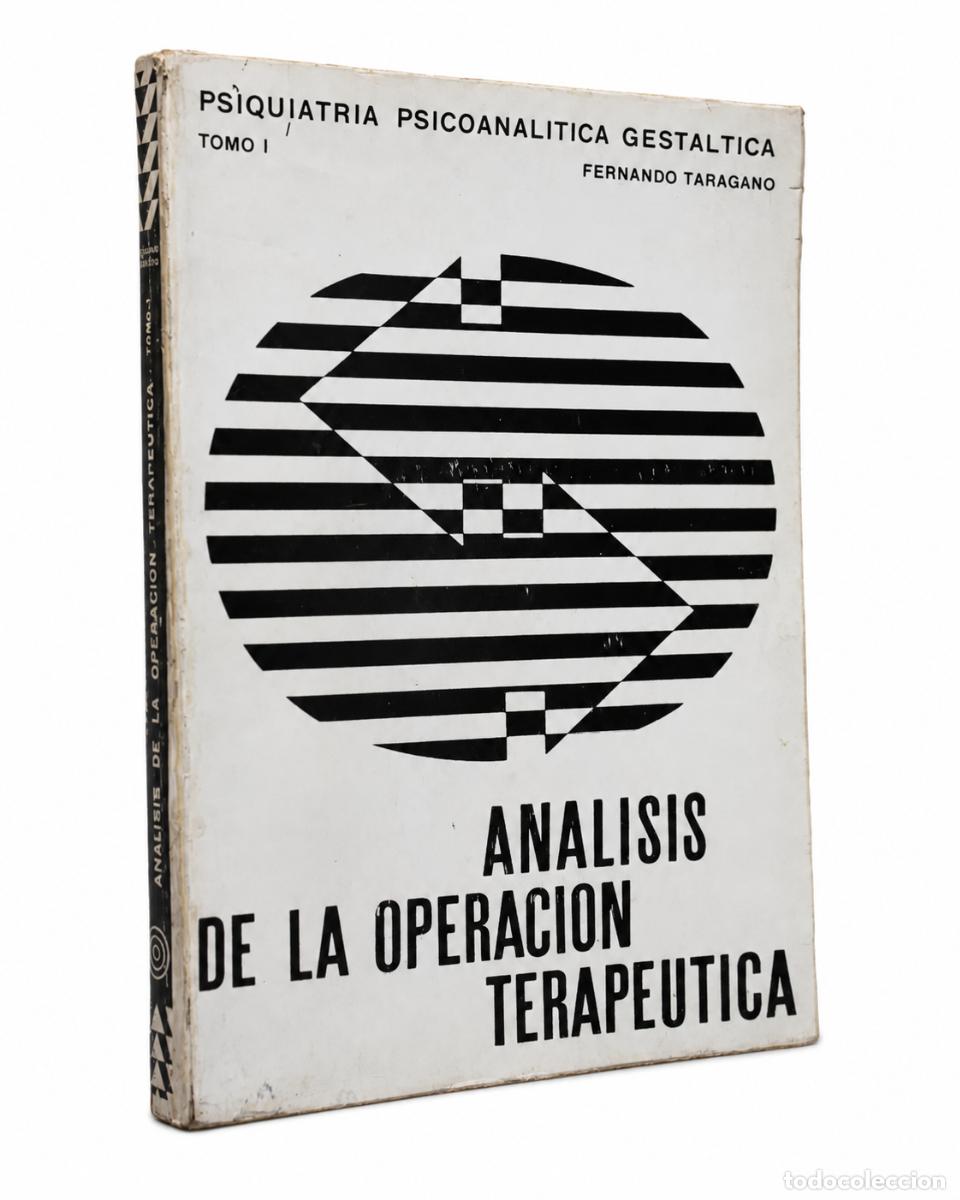 Libros de segunda mano: FERNANDO TARAGANO &ndash; PSIQUIATR&Iacute;A PSICOANAL&Iacute;TICA GEST&Aacute;LTICA. TOMO I: AN&Aacute;LISIS DE LA OPERACI&Oacute;N LM