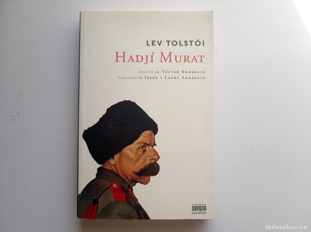 Libros de segunda mano: LEV TOLSTOI. HADJ&Iacute; MURAT. EDITORIAL NAVONA. 2013.