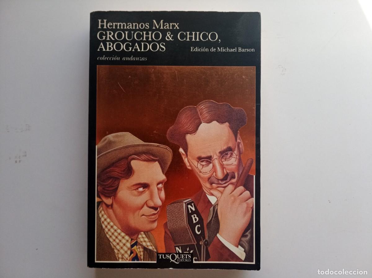 Libros de segunda mano: HERMANOS MARX. GROUXO & CHICO, ABOGADOS. TUSQUETS. COLECCI&Oacute;N ANDANZAS. 1989.