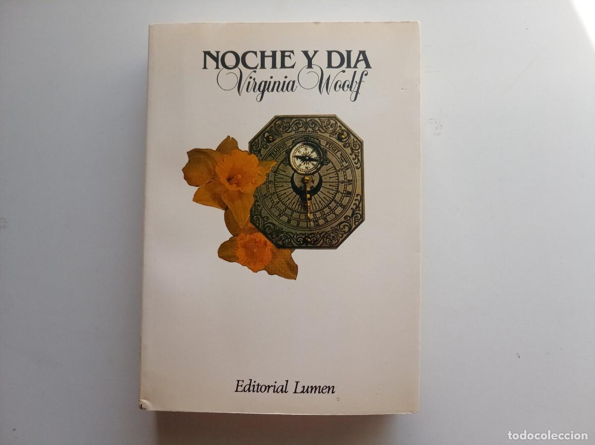 Libros de segunda mano: VIRGINIA WOOLF. NOCHE Y DIA. EDITORIAL LUMEN. 1984.