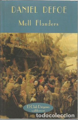 Libros de segunda mano: MOLL FLANDES DANIEL DEFOE EL CLUB DIOGENES VALDEMAR