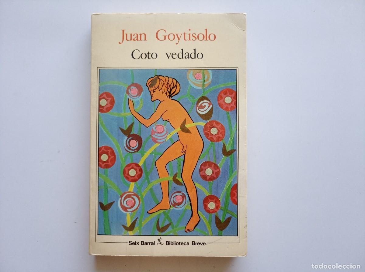 Libros de segunda mano: JUAN GOYTISOLO. COTO VEDADO. SEIX BARRAL 1985.